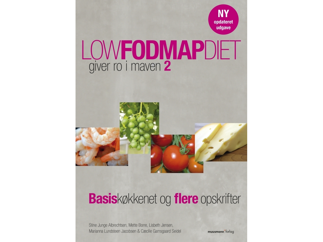 Low FODMAP diet 2 | Stine Junge Albrechtsen, Mette Borre, Lisbeth Jensen, Marianna Lundsteen Jacobsen og Cæcilie Gamsgaard Seidel