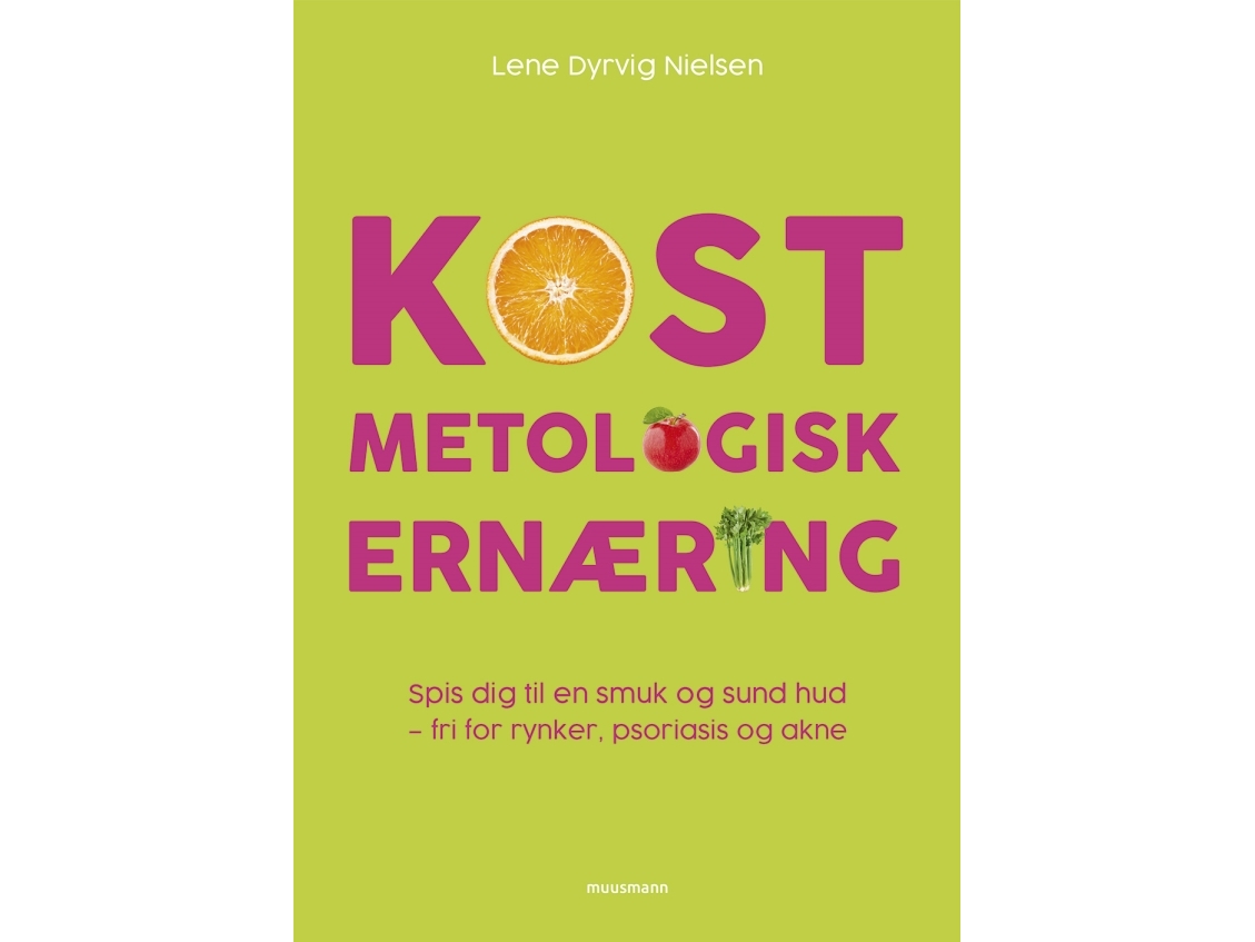 Kostmetologisk Ernæring | Lene Dyrvig Nielsen | Sprache: Dänish