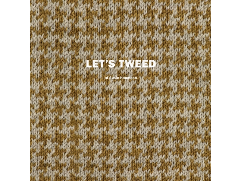 Let's Tweed | Susie Haumann