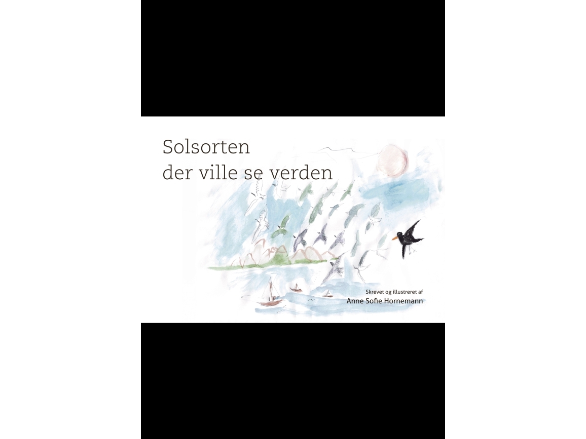 Die Sonnenblume, Die Die Welt Sehen Wollte | Anne Sofie Hornemann | Sprache: Dänish
