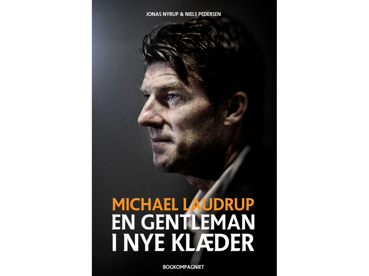 Michael Laudrup - En Gentleman I Nye Klæder | Jonas Nyrup