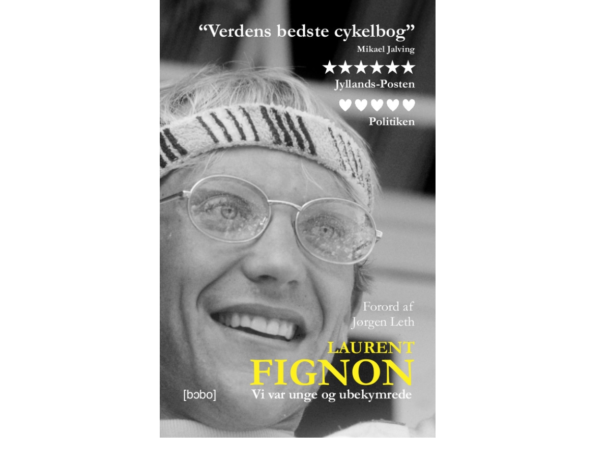 Vi Var Unge Og Ubekymrede | Laurent Fignon