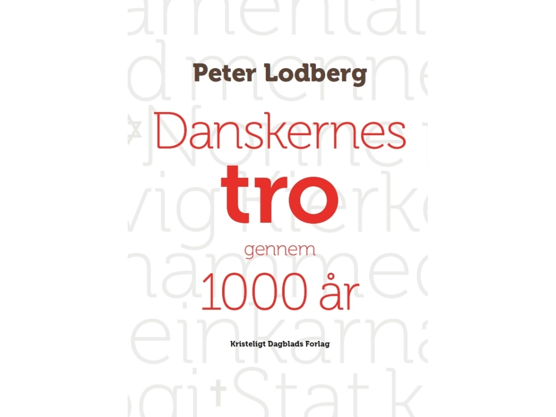 Danskernes Tro Gennem 1000 År | Peter Lodberg