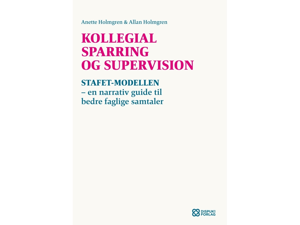 Kollegial Sparring Og Supervision | Allan Holmgren Og Anette Holmgren | Sprache: Dänish