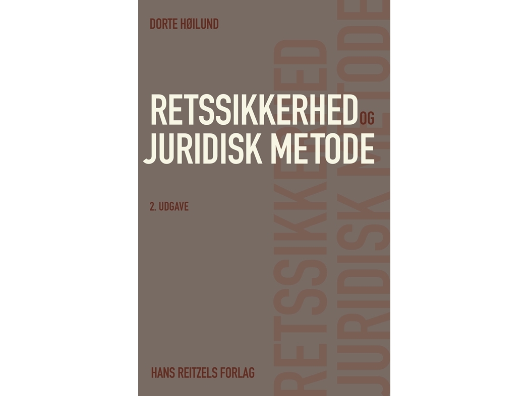 Retssikkerhed Og Juridisk Metode | Dorte Høilund