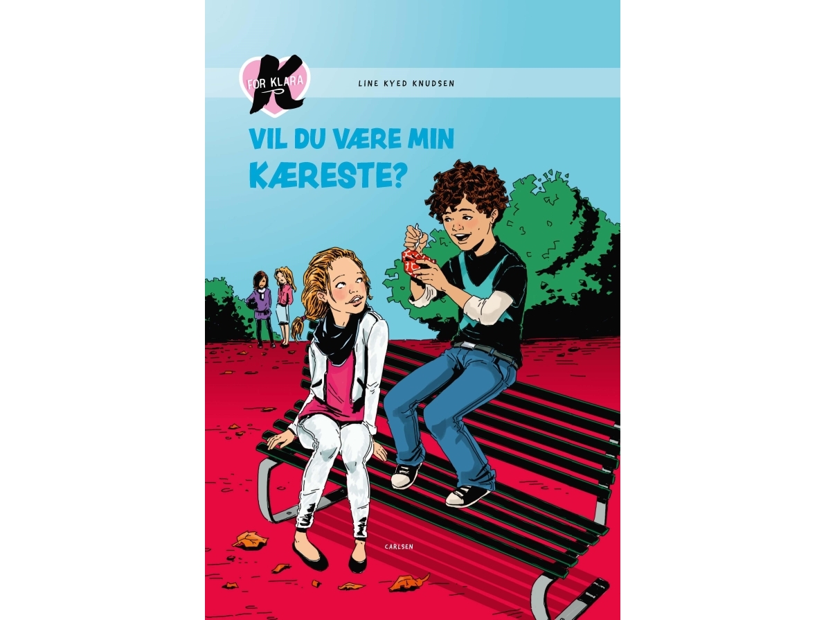 K For Klara (2) - Vil Du Være Min Kæreste? | Line Kyed Knudsen