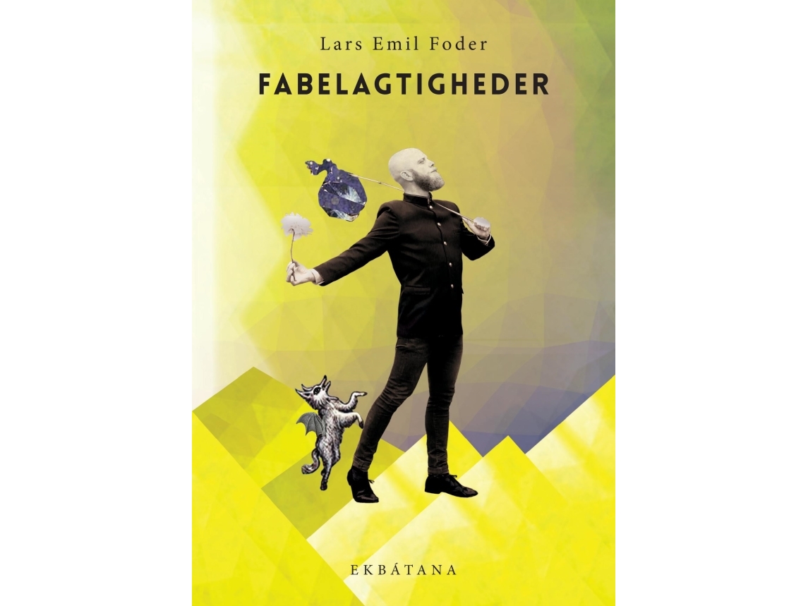 Fabelagtigheder | Lars Emil Foder