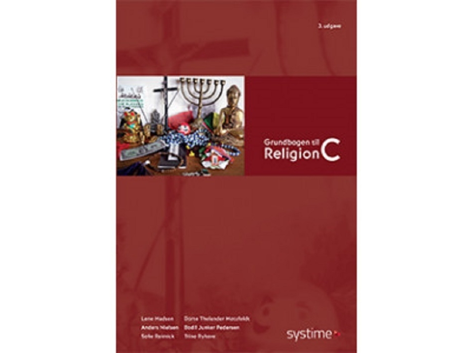 Grundbogen til Religion C Bodil Juncker, Lene Madsen, Dorte Thelander Motzfeldt, Anders Nielsen, Sofie Reimick och Trine Ryhave Språk: Danska | Böcker - Skol- och läroböcker | GameStuff
