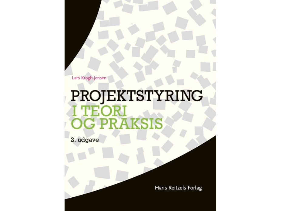 Projektstyring I Teori Og Praksis | Lars Krogh Jensen