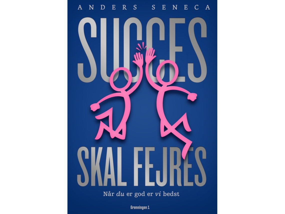 Succes Skal Fejres | Anders Seneca