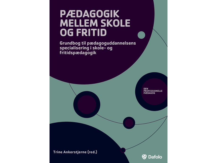 Pædagogik mellem skole og fritid | Trine Ankerstjerne (red.)