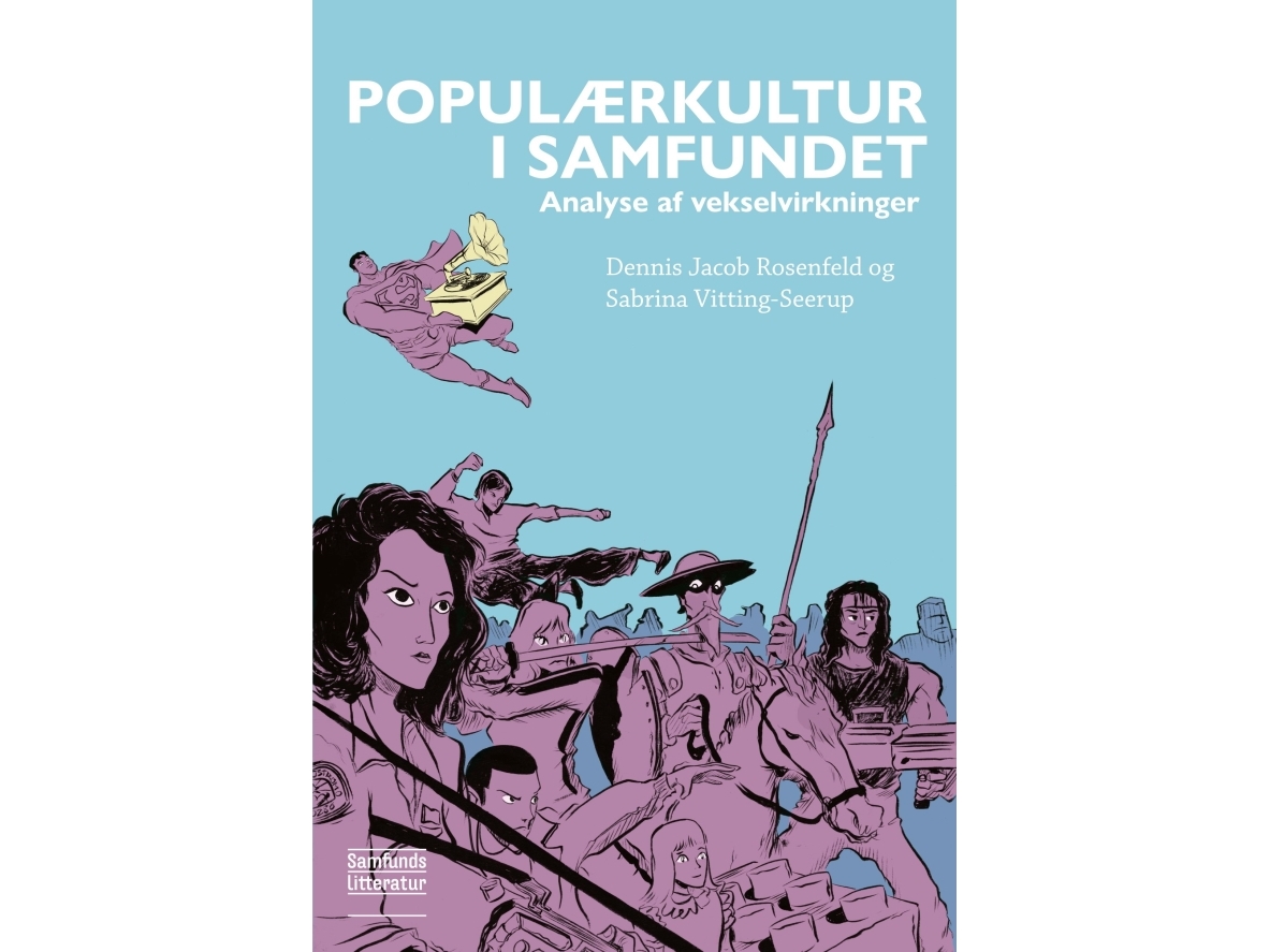 Populærkultur i samfundet | Dennis Jacob Rosenfeld og Sabrina Vitting-Seerup