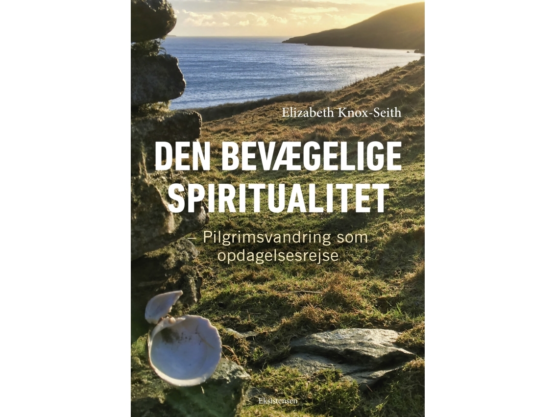 Die Bewegende Spiritualität | Elizabeth Knox-Seith | Sprache: Dänish