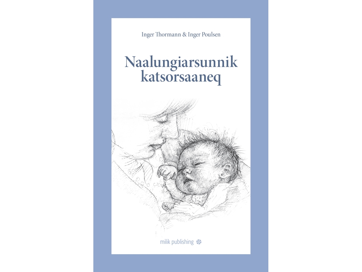 Naalungiarsunnik Katsorsaaneq | Inger Thormann & Inger Poulsen