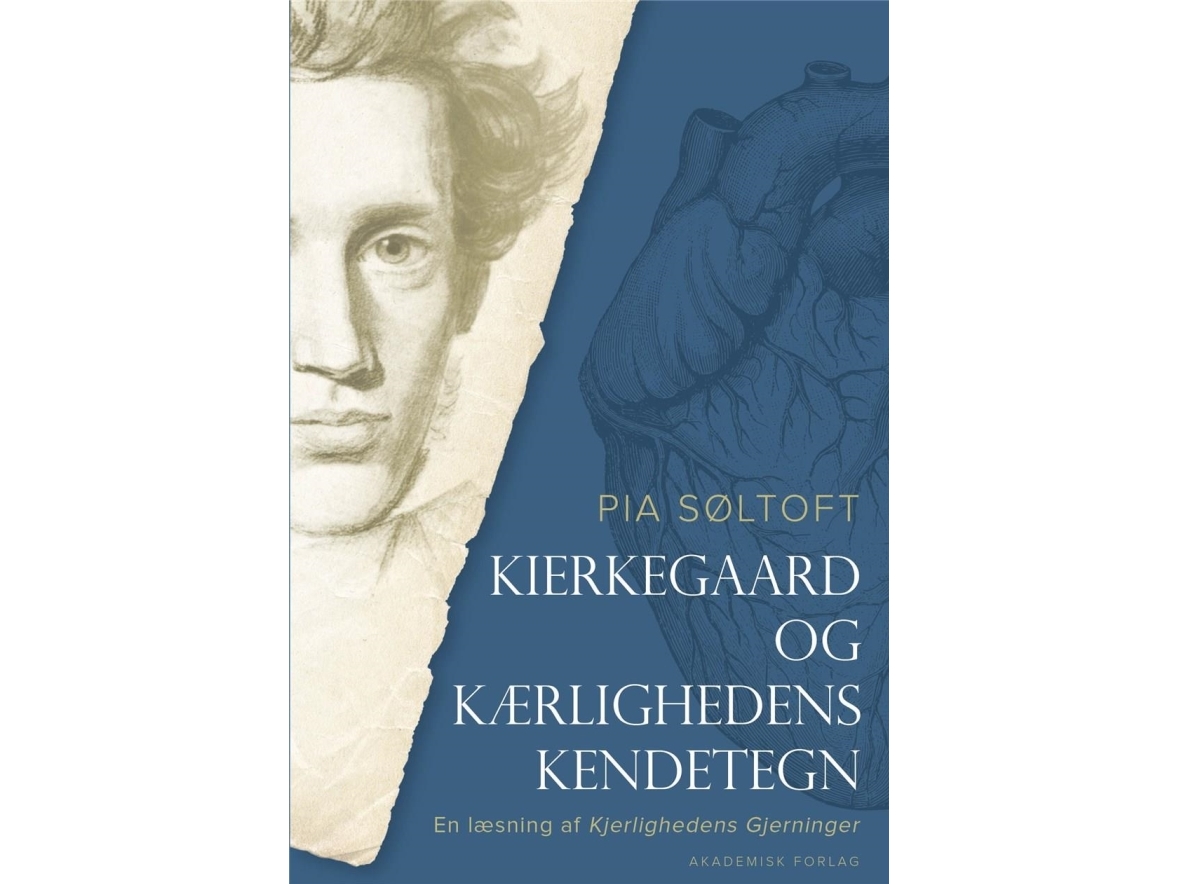 Kierkegaard Og Kærlighedens Kendetegn | Pia Søltoft
