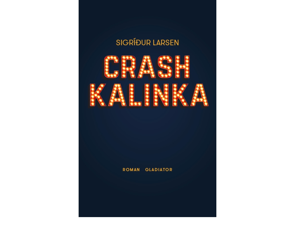 Crash Kalinka | Sigridur Larsen
