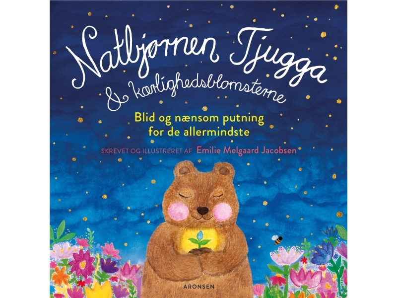 Natbjørnen Tjugga og kærlighedsblomsterne | Emilie Melgaard Jacobsen
