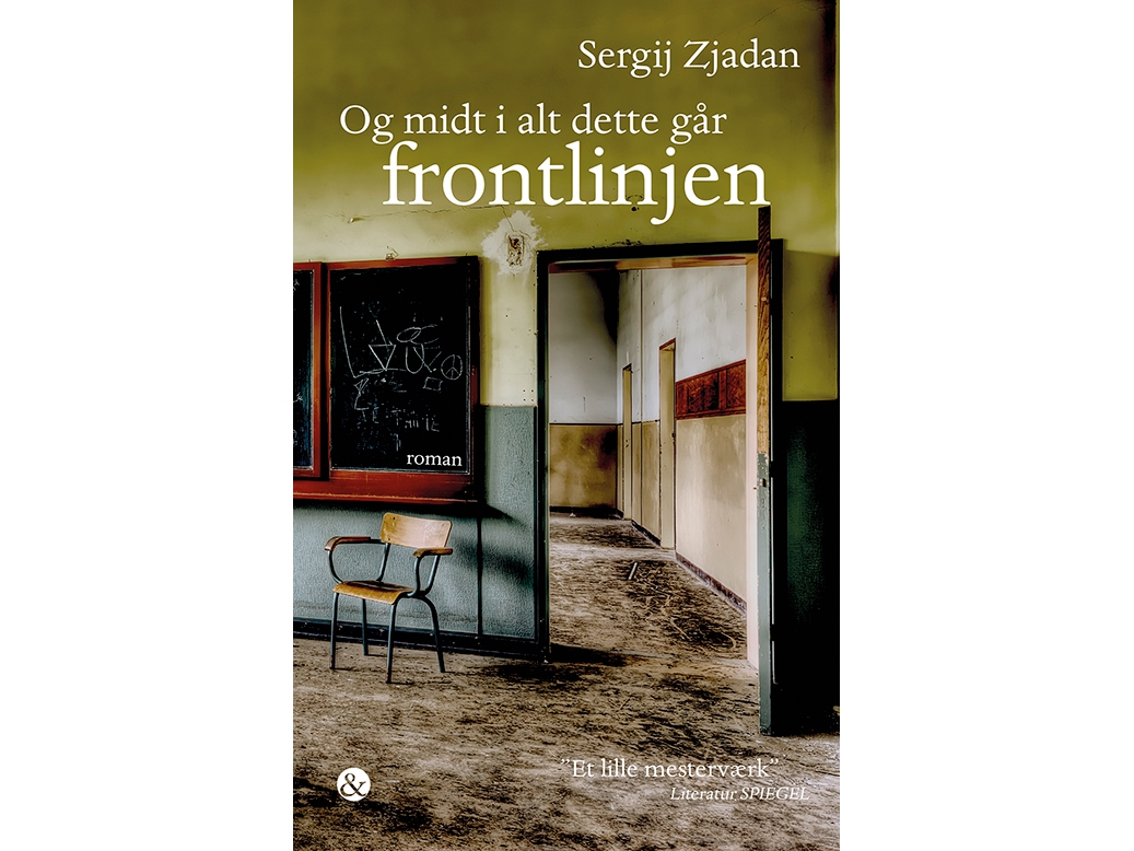 Og Midt I Alt Dette Går Frontlinjen | Sergij Zjadan | Sprache: Dänish