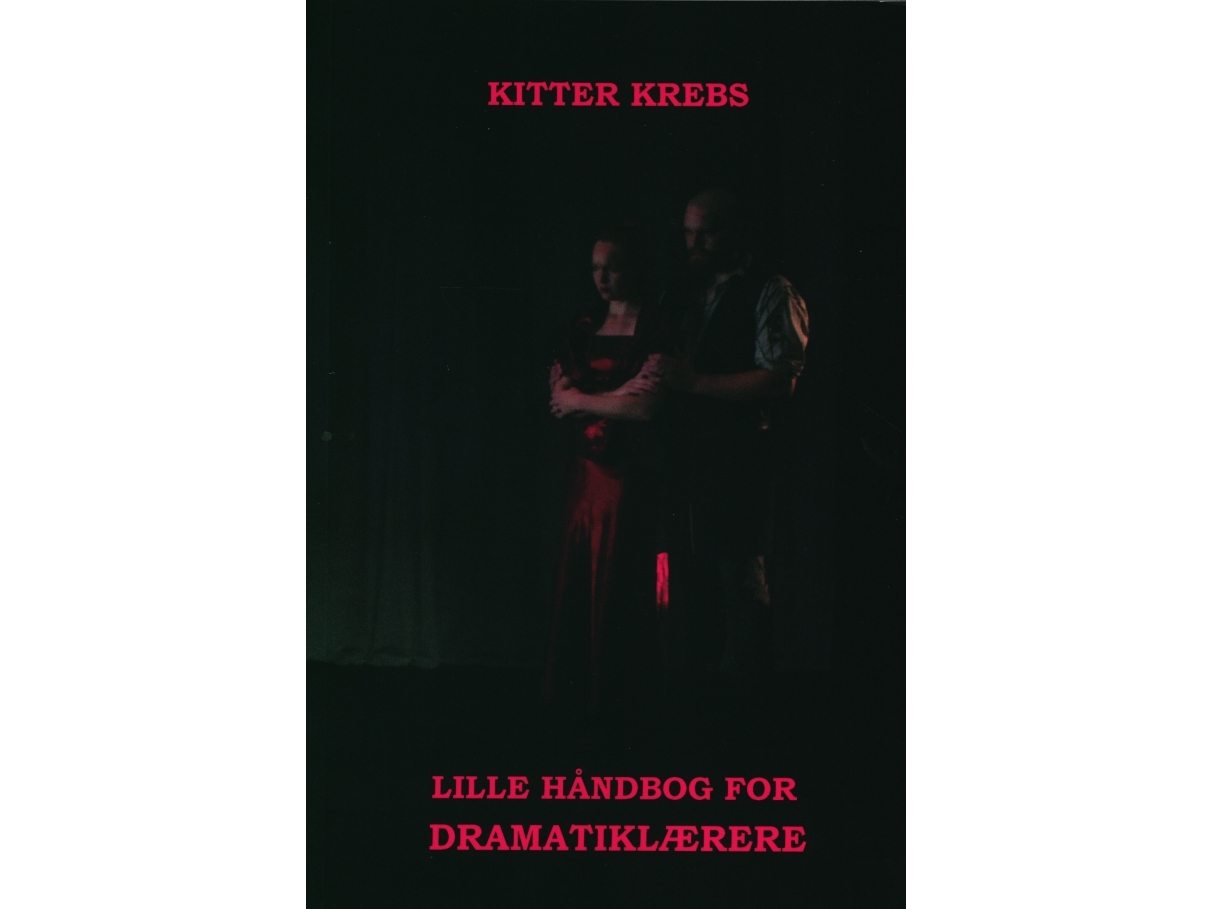 Lille Håndbog For Dramatiklærere | Kitter Krebs