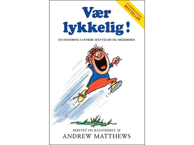 Vær Lykkelig! | Andrew Matthews | Sprache: Dänish