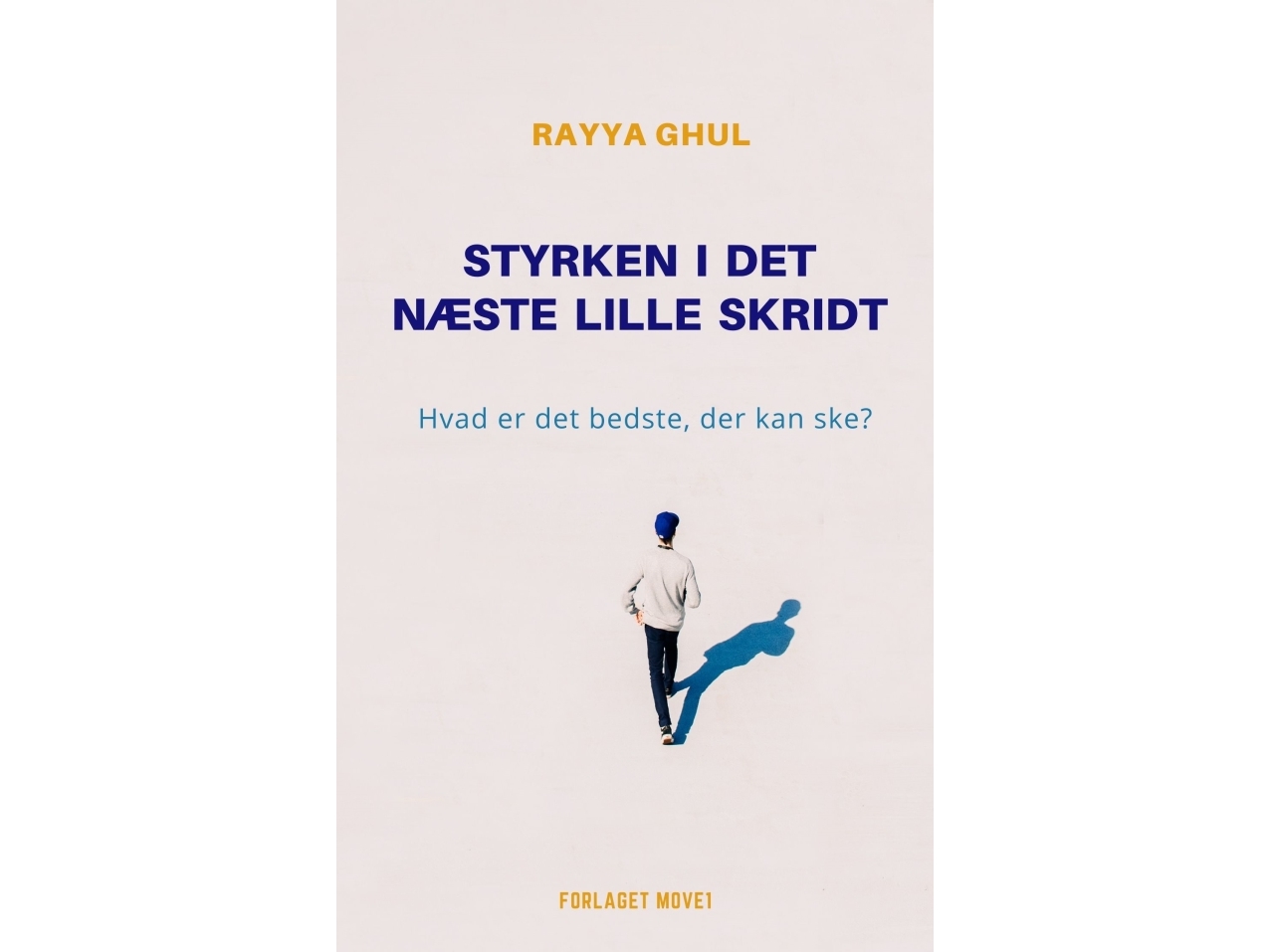 Die Kraft Des Nächsten Kleinen Schritts | Rayya Ghul | Sprache: Dänish