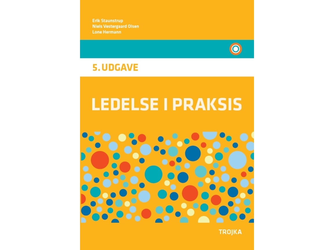 Ledelse i praksis, 5. udgave, lærebog | Erik Niels Vestergaaard Lone Hermann