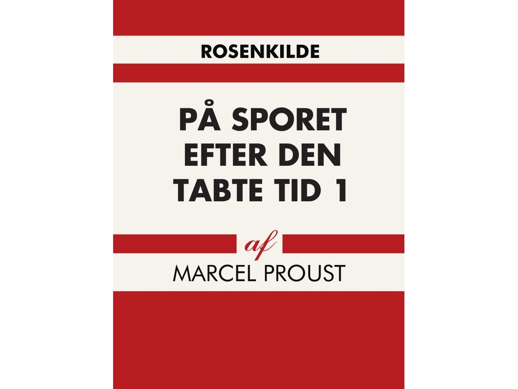 På Sporet Efter Den Tabte Tid 1 | Marcel Proust