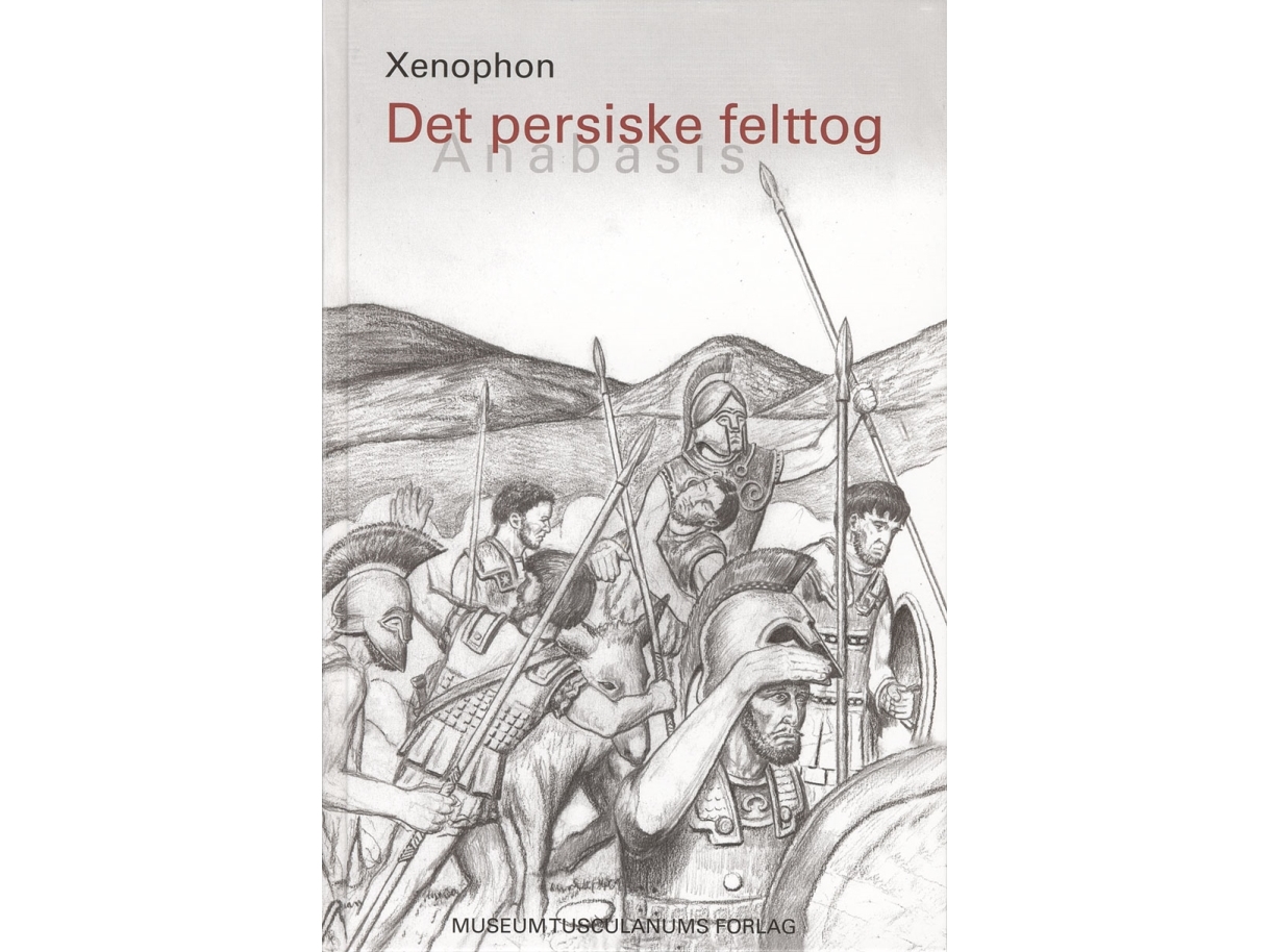 Det Persiske Felttog - Anabasis | Xenophon | Sprache: Dänish