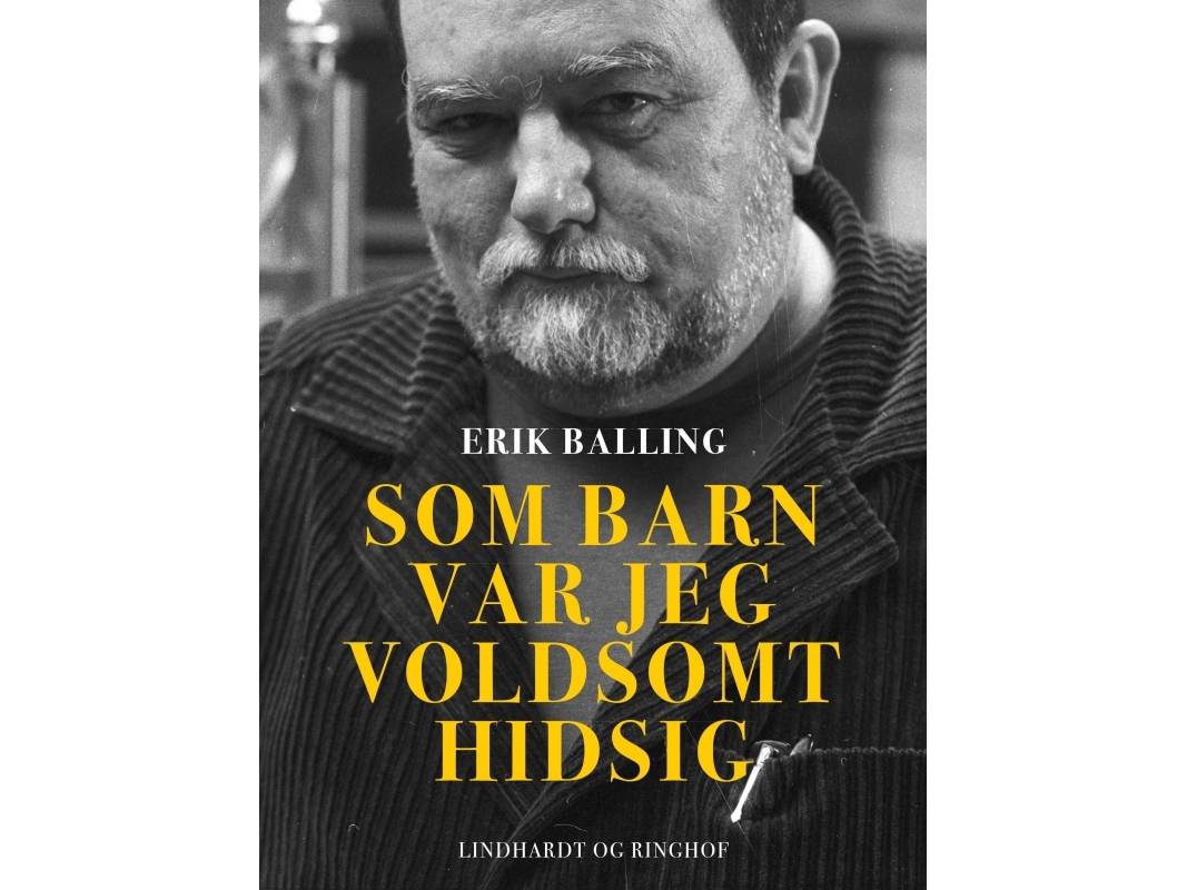 Som Barn Var Jeg Voldsomt Hidsig | Erik Balling