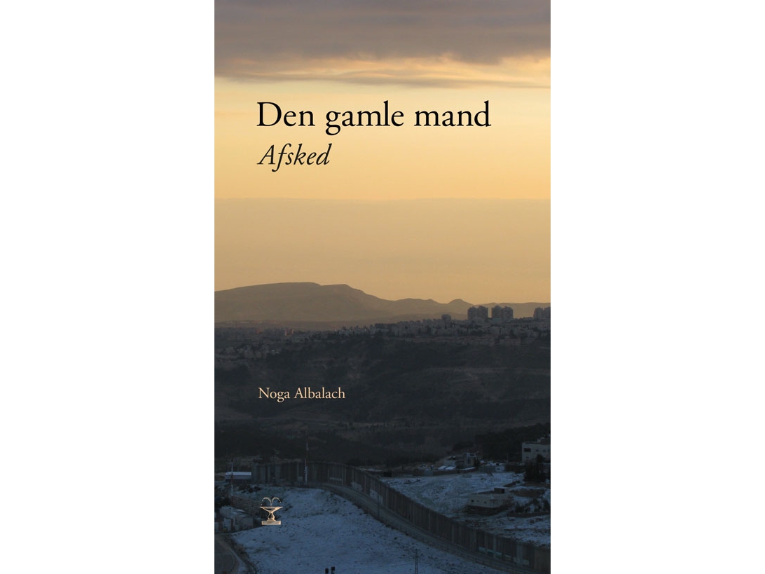 Der Alte Mann. Auf Wiedersehen | Noga Albalach | Sprache: Dänish