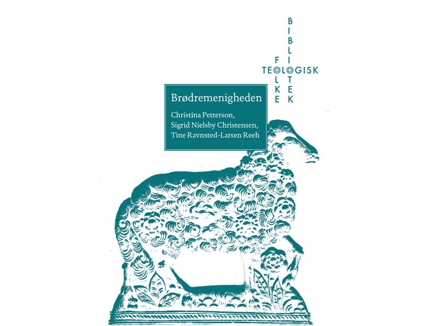 Brødremenigheden | Christina Petterson, Sigrid Nielsby Christensen, Tine Ravnsted-Larsen Reeh