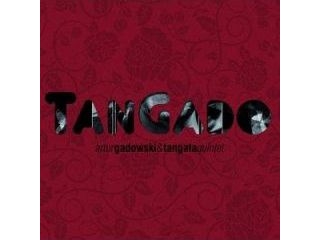 Tangado - Artur Gadowski, Tangata Quintet