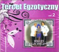 Tercet Egzotyczny Vol.2 -Zapłakały Twoje Oczy - Cd (Tercet Egzotyczny)