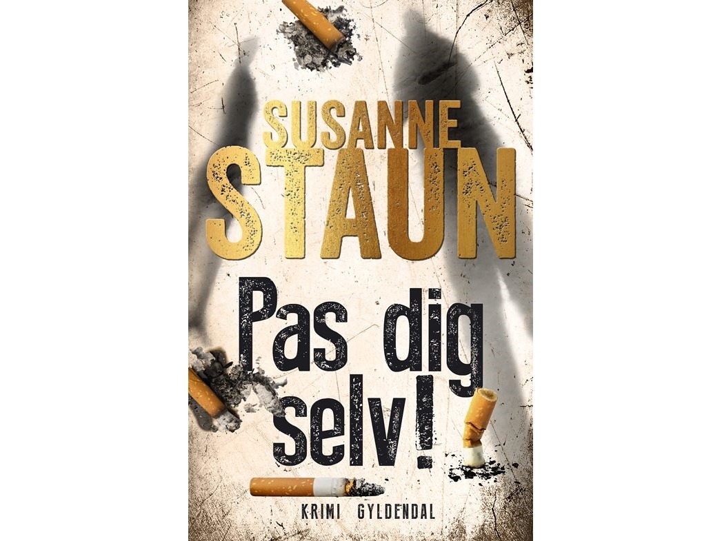 Pass Auf Dich Auf! | Susanne Staun | Sprache: Dänish