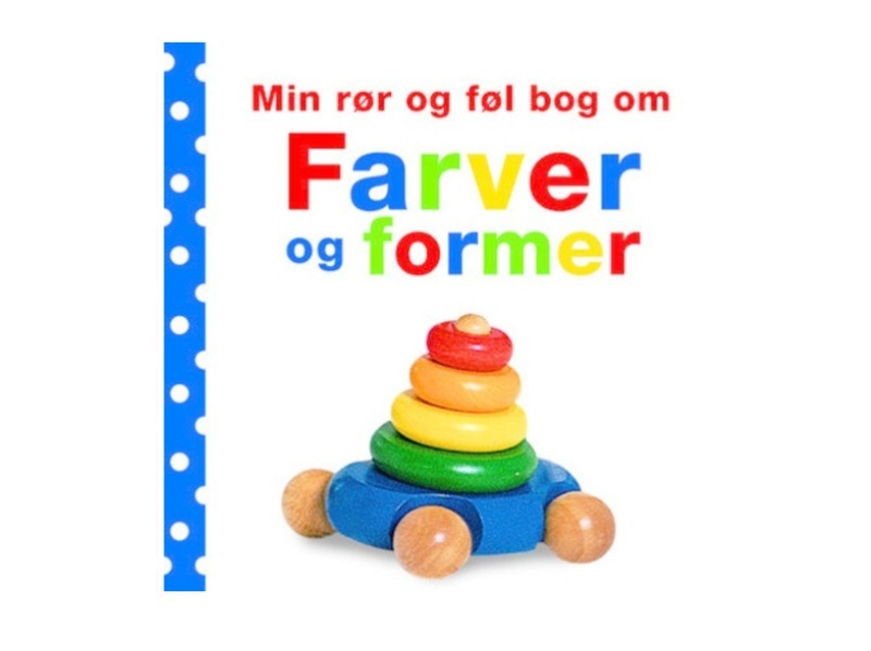 Min Rør Og Føl Bog Om Farver Og Former | Dawn Sirett | Sprache: Dänish