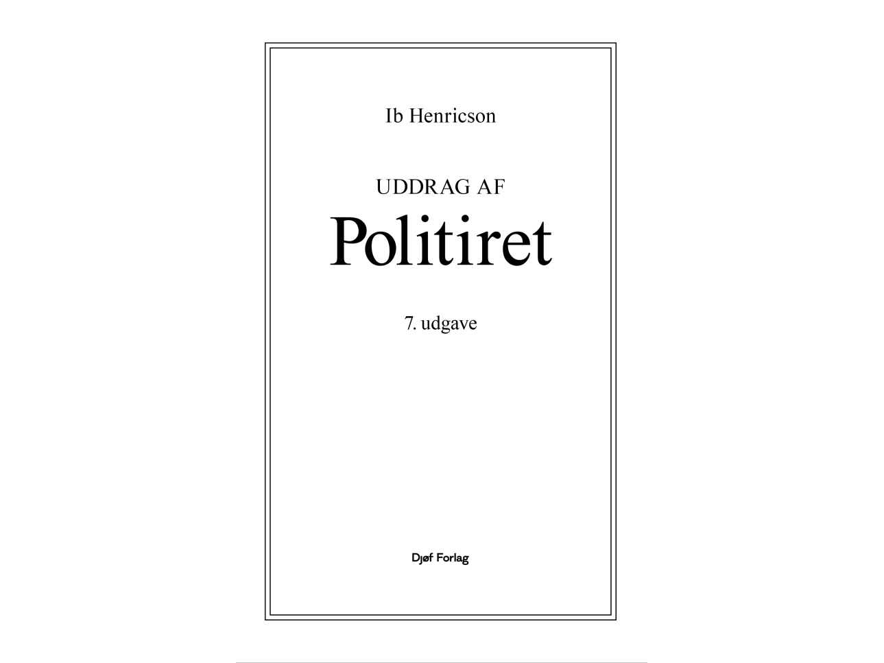 Uddrag Af Politiret | Ib Henricson
