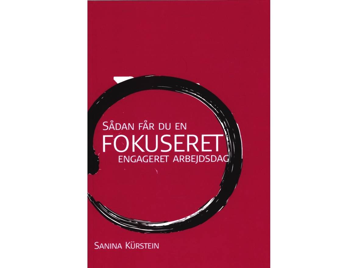 Sådan Får Du En Fokuseret Engageret Arbejdsdag | Sanina Kürstein