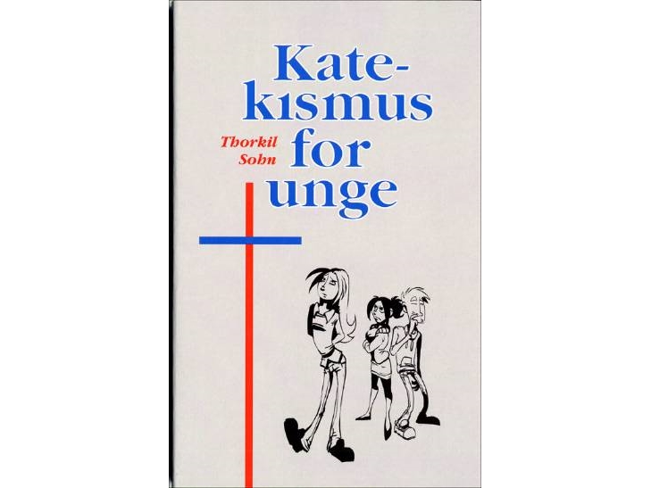 Katekismus For Unge | Thorkil Sohn | Sprache: Dänish
