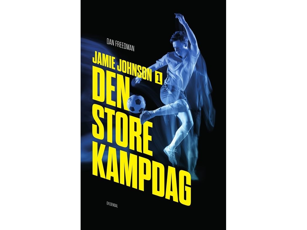 Jamie Johnson 1 - Den store kampdag | Dan Freedman