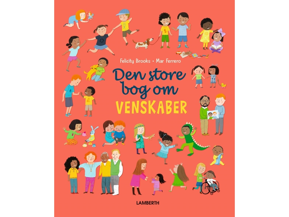 Den Store Bog Om Venskaber | Felicity Brooks