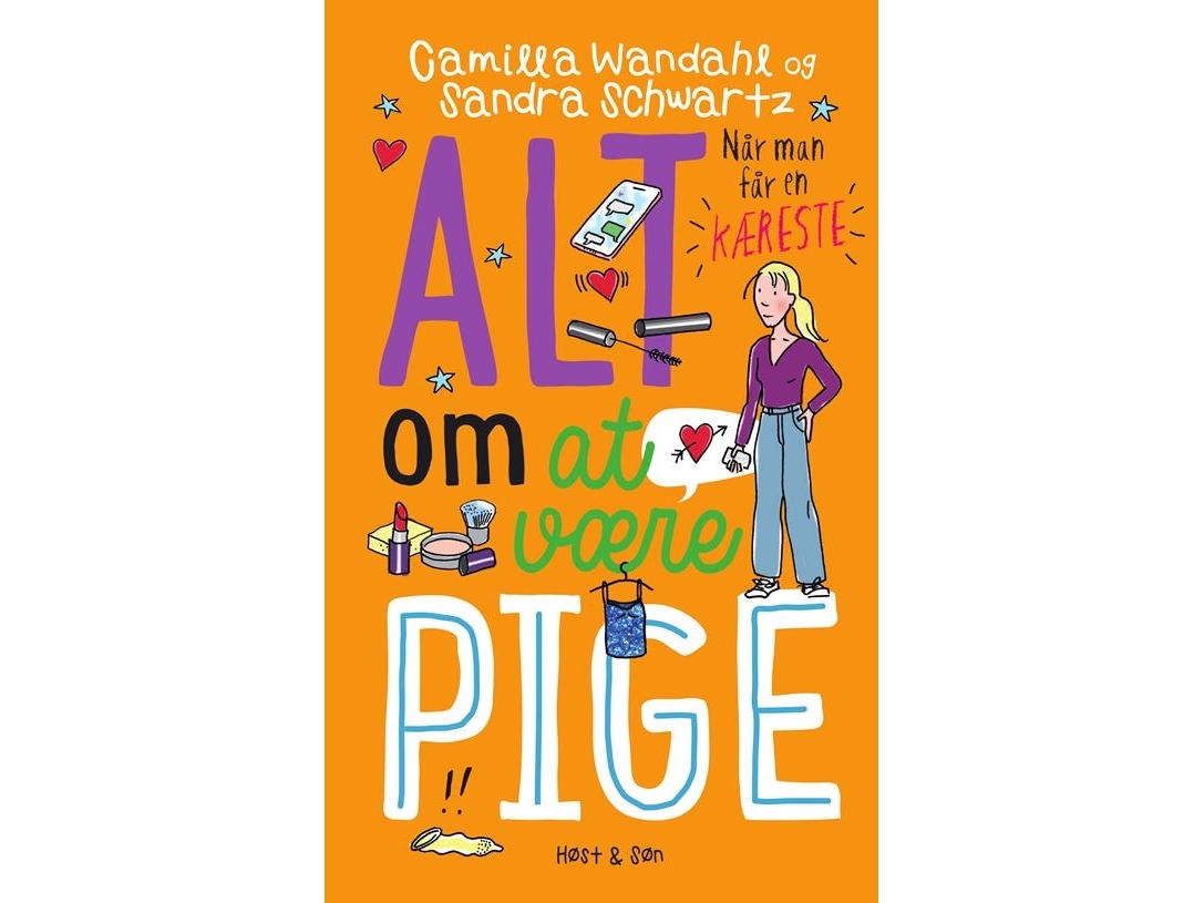 Alt Om At Være Pige 4 - Når Man Får En Kæreste | Camilla Wandahl Sandra Schwartz