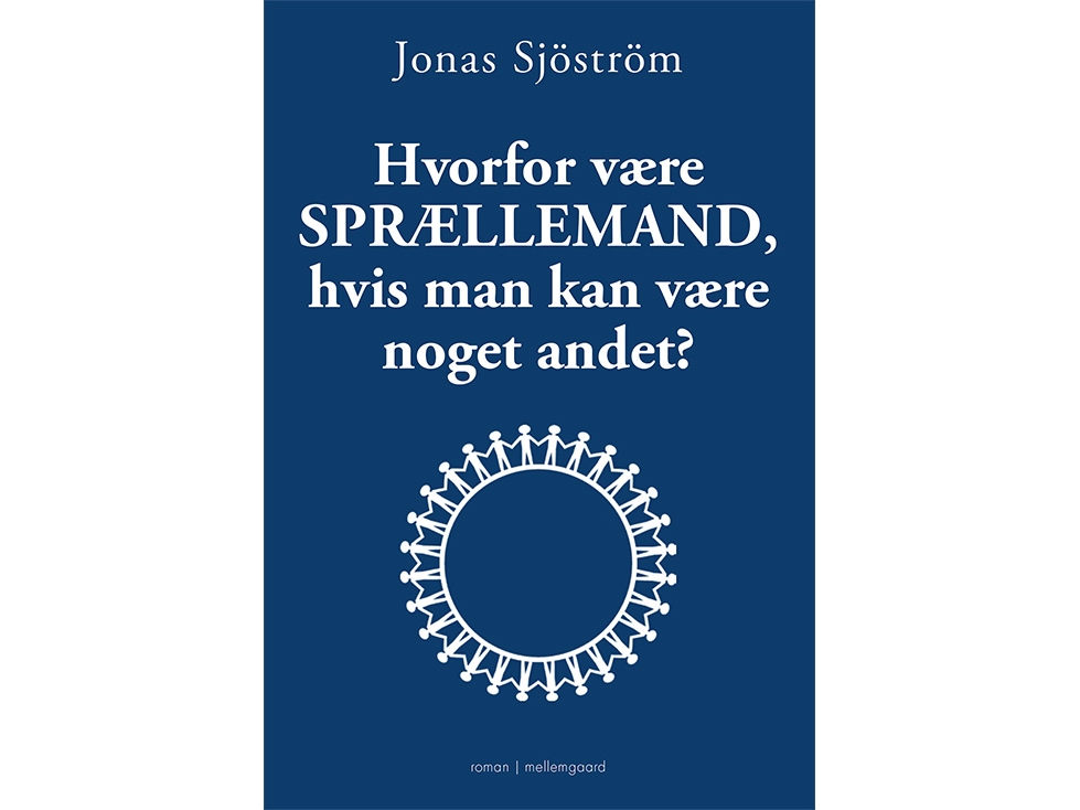 Warum Ein Lustiger Mann Sein, Wenn Man Etwas Anderes Sein Kann? | Jonas Sjöström | Sprache: Dänish