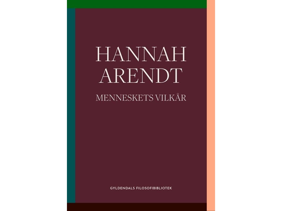 Menneskets vilkår | Hannah Arendt