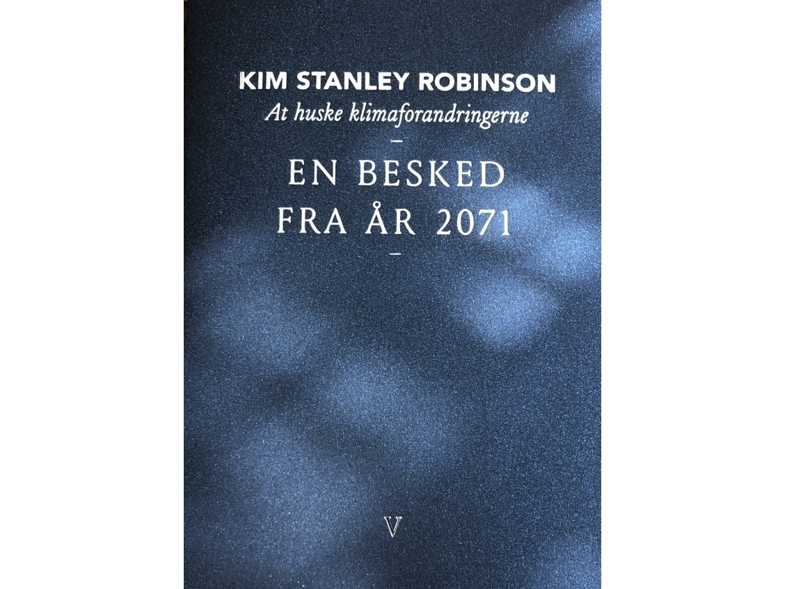 At Huske Klimaforandringerne | Kim Stanley Robinson