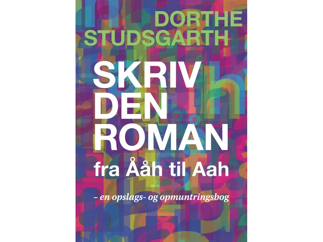 Skriv Den Roman | Dorthe Studsgarth