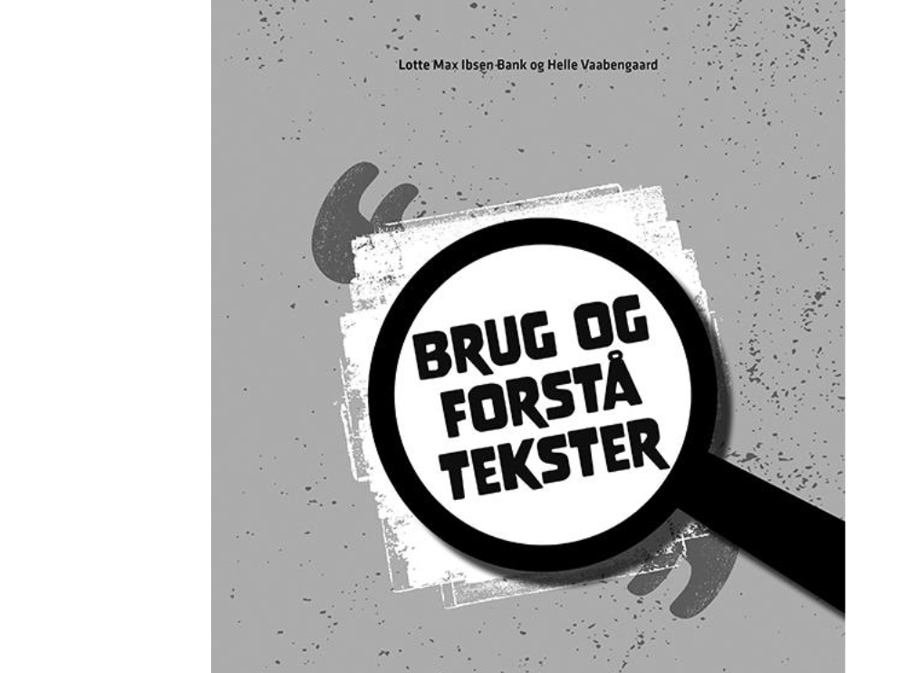 Brug Og Forstå Tekster | Lotte Max Ibsen Bank, Helle Vaabengaard