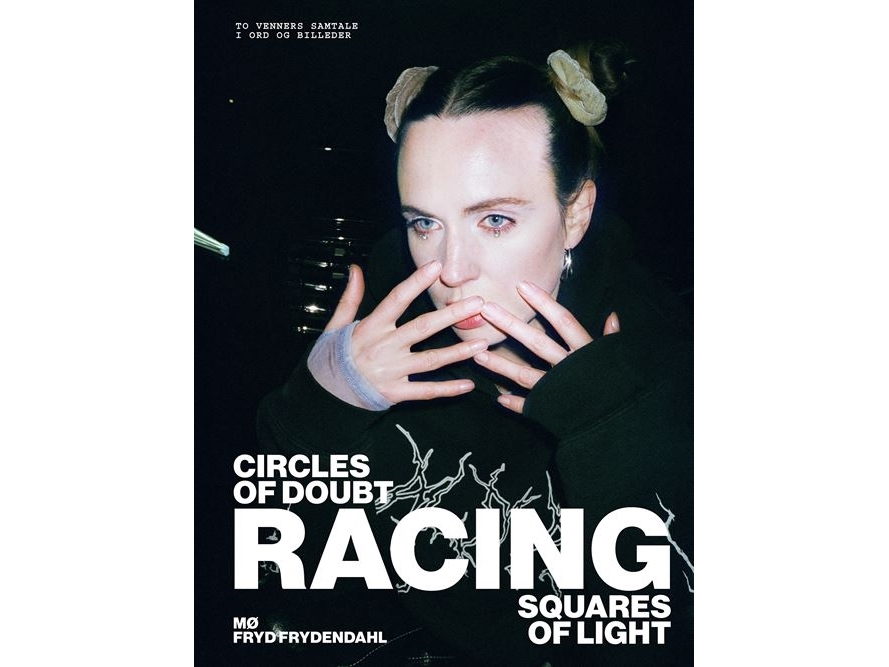 Racing - Circles of doubt, squares of light | MØ Fryd Frydendahl