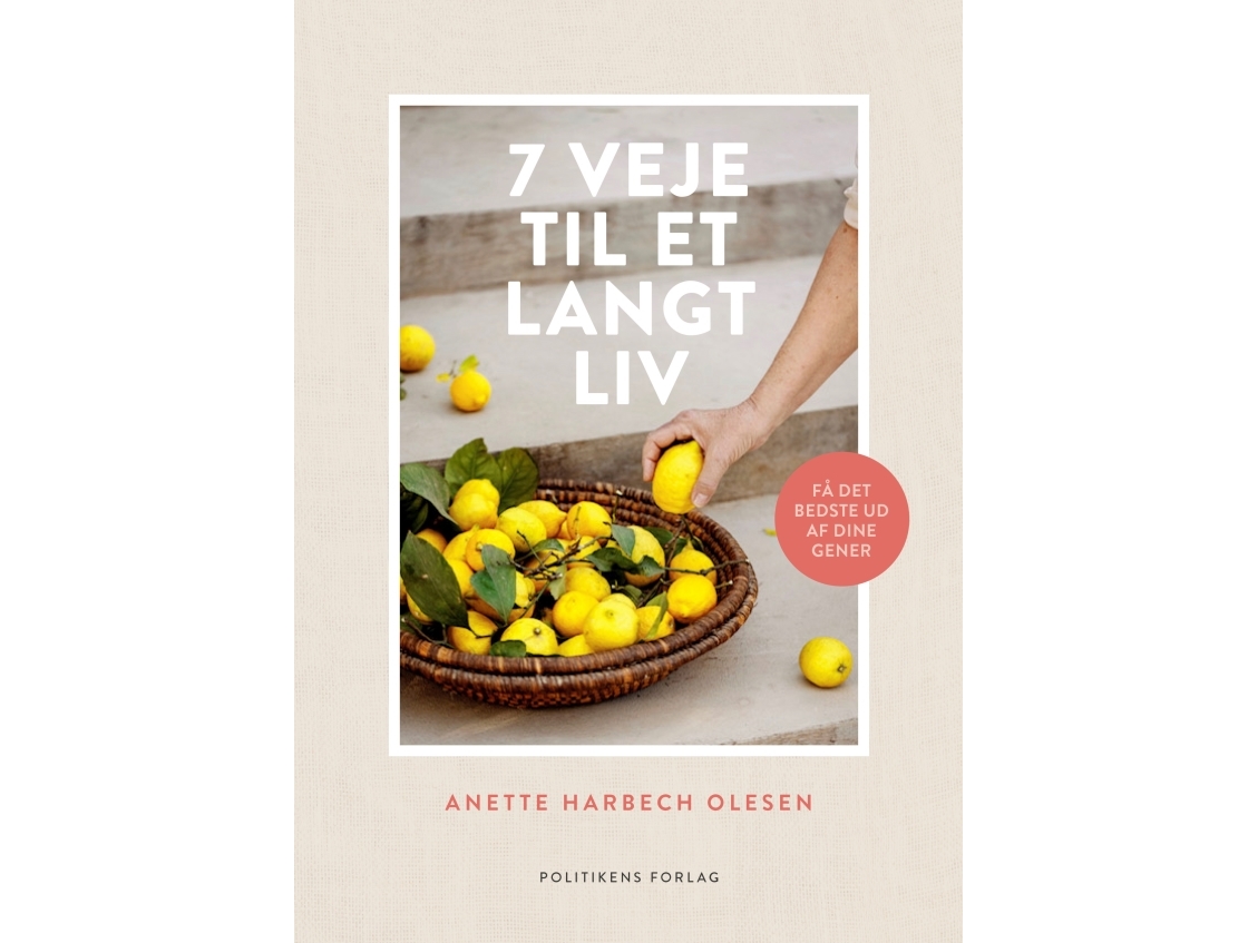 7 Wege Zu Einem Langen Leben | Anette Harbech Olesen | Sprache: Dänish
