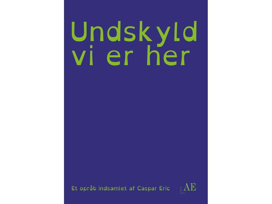 Undskyld Vi Er Her | Caspar Eric