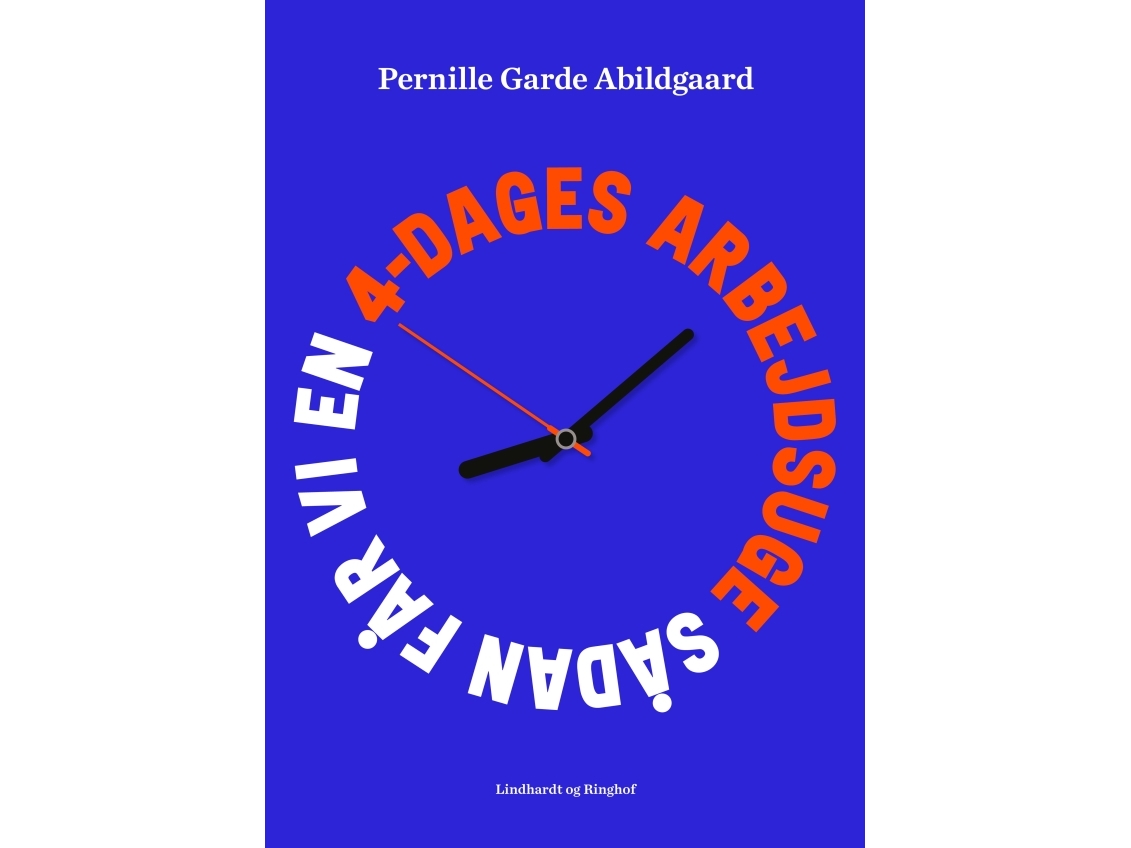 Sådan får du en 4-dages arbejdsuge | Pernille Garde Abildgaard